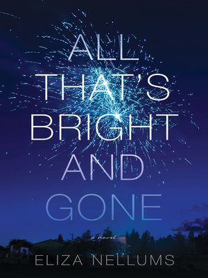 cover image of All That's Bright and Gone
